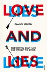 Love and Lies - Clancy Martin - 9781473521209
