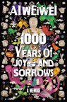 1000 Years of Joys and Sorrows - Ai Weiwei - 9781473522718