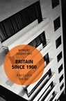 Britain Since 1900 - A Success Story? - Robert Skidelsky - 9781473523166