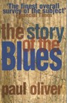 The Story Of The Blues - Paul Oliver - 9781473523418