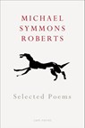 Selected Poems - Michael Symmons Roberts - 9781473524057