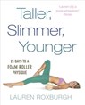 Taller, Slimmer, Younger - Lauren Roxburgh - 9781473529267