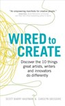 Wired to Create - Dr Scott Barry Kaufman ; Carolyn Gregoire - 9781473529304