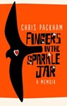 Fingers in the Sparkle Jar - Chris Packham - 9781473529427