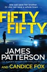 Fifty Fifty - James Patterson ; Candice Fox - 9781473539488