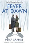 Fever at Dawn - Peter Gardos - 9781473540293