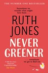 Never Greener - Ruth Jones - 9781473542167
