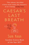Caesar's Last Breath - Sam Kean - 9781473543768