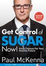 Get Control of Sugar Now! - Paul McKenna - 9781473544024