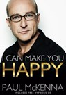 I Can Make You Happy - Paul McKenna - 9781473544147