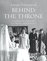 Behind the Throne - Adrian Tinniswood - 9781473545434