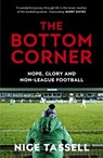 The Bottom Corner - Nige Tassell - 9781473546189