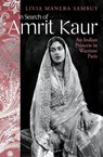 In Search of Amrit Kaur - Livia Manera Sambuy - 9781473546295