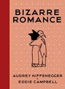 Bizarre Romance - Audrey Niffenegger ; Eddie Campbell - 9781473546738