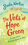 The Vets at Hope Green - Sheila Norton - 9781473550117