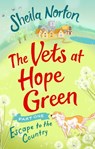 The Vets at Hope Green: Part One - Sheila Norton - 9781473550148