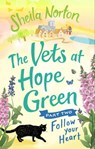 The Vets at Hope Green: Part Two - Sheila Norton - 9781473550155