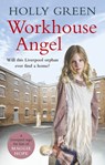 Workhouse Angel - Holly Green - 9781473551121
