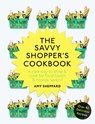 The Savvy Shopper’s Cookbook - Amy Sheppard - 9781473551251