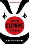 When Clowns Attack - Chuck Sambuchino - 9781473551572
