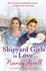 Shipyard Girls in Love - Nancy Revell - 9781473553620