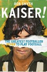 Kaiser - Rob Smyth - 9781473555556