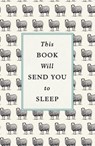 This Book Will Send You to Sleep - Professor K. McCoy ; Dr Hardwick - 9781473555785