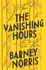 The Vanishing Hours - Barney Norris - 9781473557680