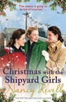 Christmas with the Shipyard Girls - Nancy Revell - 9781473558465