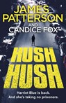 Hush Hush - James Patterson ; Candice Fox - 9781473563865