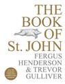 The Book of St John - Fergus Henderson ; Trevor Gulliver - 9781473564404