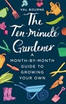 The Ten-Minute Gardener - Val Bourne - 9781473566323
