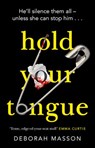 Hold Your Tongue - Deborah Masson - 9781473567887