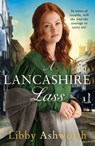 A Lancashire Lass - Libby Ashworth - 9781473570719