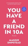 You have a friend in 10A - Maggie Shipstead - 9781473572768