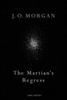 The Martian's Regress - J. O. Morgan - 9781473573918