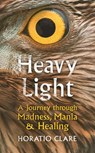 Heavy Light - Horatio Clare - 9781473575561