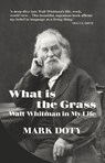 What is the Grass - Mark Doty - 9781473577985