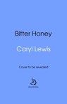 Bitter Honey - Caryl Lewis - 9781473592421