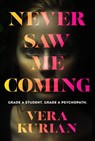Never Saw Me Coming - Vera Kurian - 9781473592438