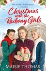 Christmas with the Railway Girls - Maisie Thomas - 9781473594692