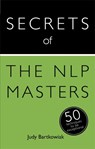 Secrets of the NLP Masters - Judy Bartkowiak - 9781473600126