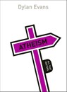 Atheism: All That Matters - Dylan Evans - 9781473601420