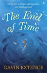 The End of Time - Gavin Extence - 9781473605459