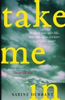 Take Me In - Sabine Durrant - 9781473608368