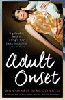 Adult Onset - Ann-Marie MacDonald - 9781473610156