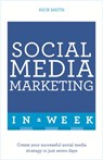 Social Media Marketing In A Week - Nick Smith - 9781473610330