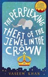 The Perplexing Theft of the Jewel in the Crown - Vaseem Khan - 9781473612327