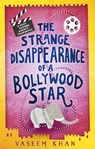 The Strange Disappearance of a Bollywood Star - Vaseem Khan - 9781473612365