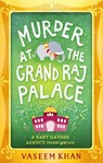 Murder at the Grand Raj Palace - Vaseem Khan - 9781473612402